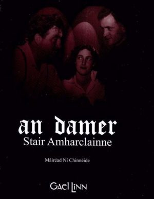 An Damer - Stair na hAmharclainne