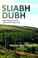Sliabh Dubh (Baile dúchais Mhuintir Sheáin Mhic Dhiarmada)