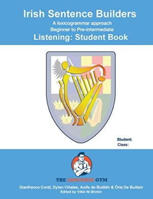 Irish Sentence Builders - Listening: Student Book A Lexicogrammar approach