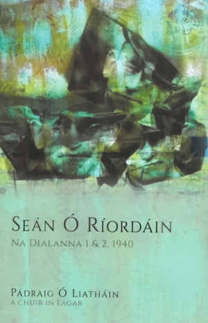 Seán Ó Ríordáin Na Dialanna 1 and 2, 1940