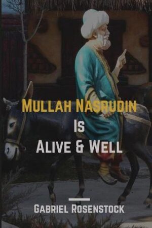 Mullah Nasrudin is alive and Well